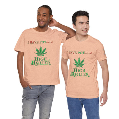 I Have Potential Cannabis Wordplay T-Shirt - Premium 420 Humor Pun Motivational Lifestyle Apparel