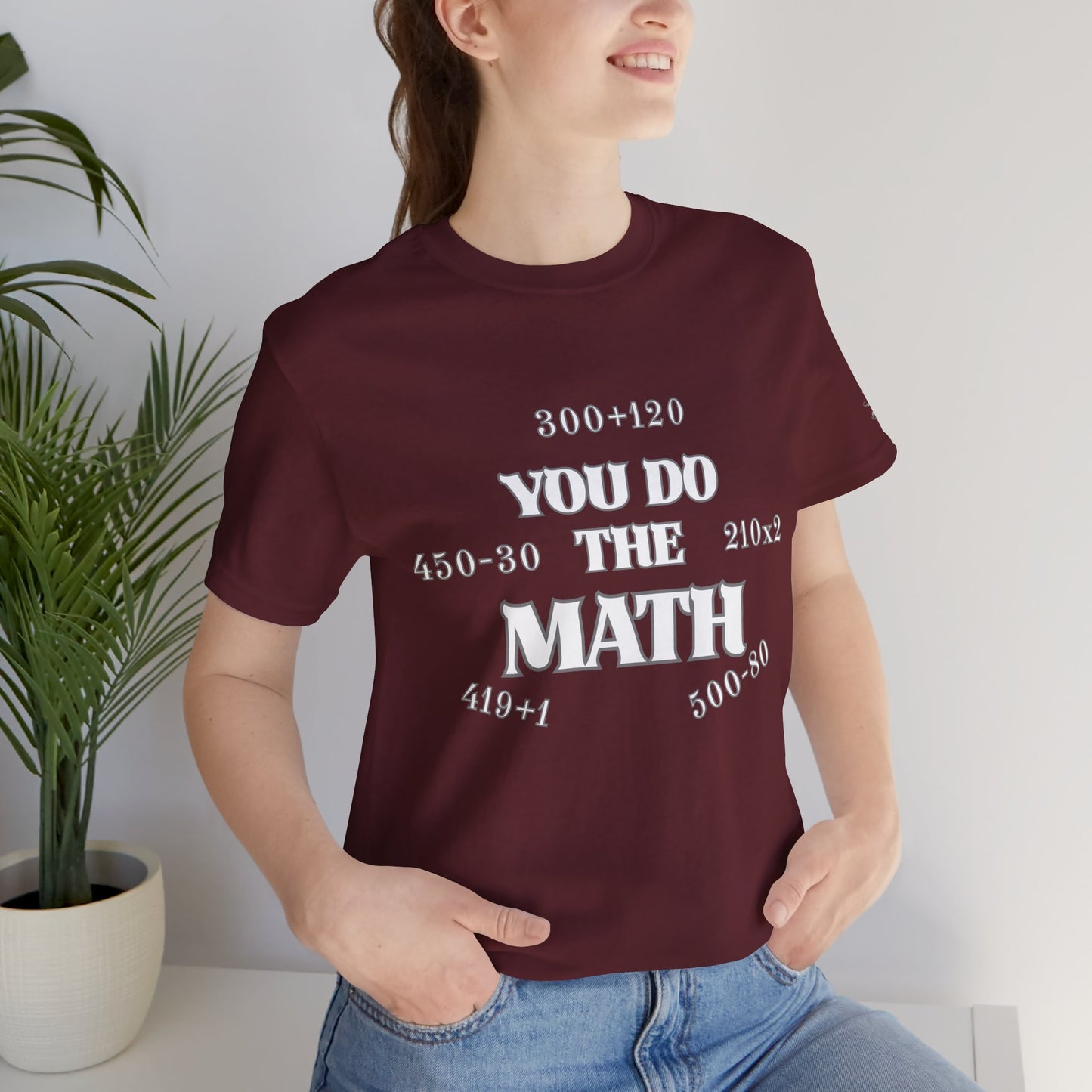 High Roller You Do The Math 420 Equations Cannabis T-Shirt - Premium Mathematical Humor Wordplay Intelligence Comedy Apparel