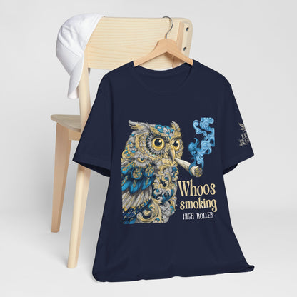 WHOOS SMOKING™ | PREMIUM WISDOM CANNABIS TEE