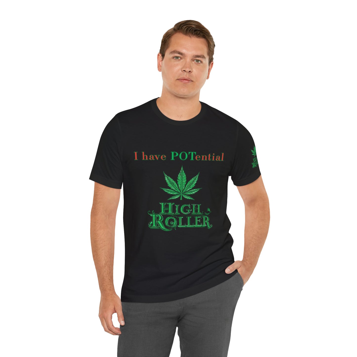 I Have Potential Cannabis Wordplay T-Shirt - Premium 420 Humor Pun Motivational Lifestyle Apparel