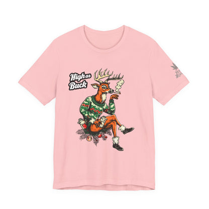 High as Buck T-Shirt - Premium Airlume Cotton Cannabis Christmas Deer Holiday Tee