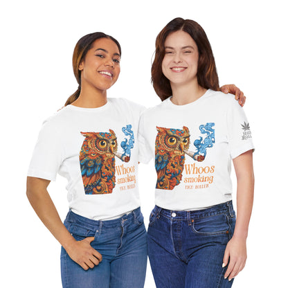 Whoos Smoking Owl Tee - Wise Cannabis Art Design | High Roller