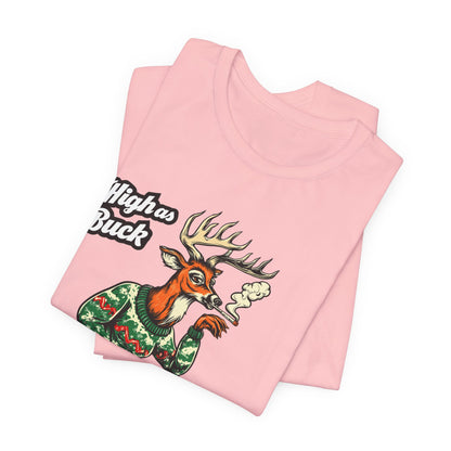 High as Buck T-Shirt - Premium Airlume Cotton Cannabis Christmas Deer Holiday Tee