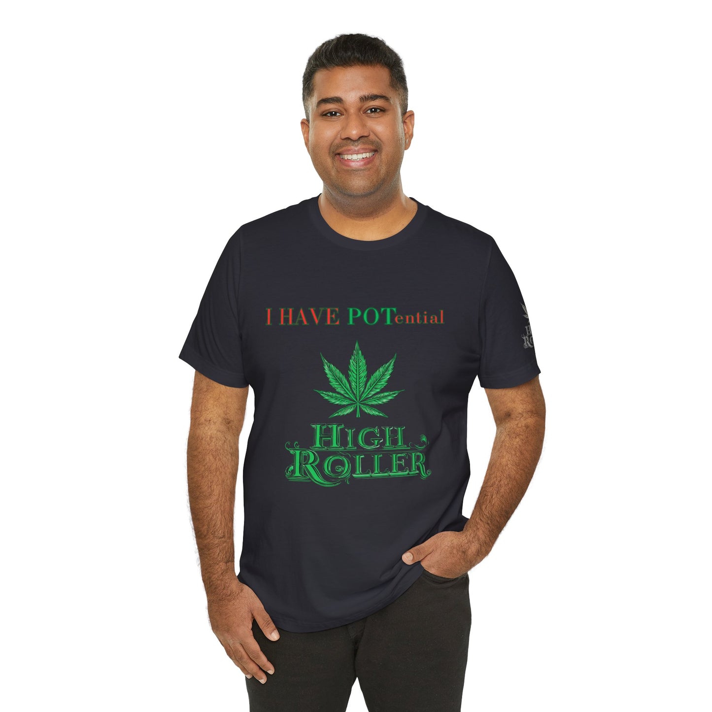 I Have Potential Cannabis Wordplay T-Shirt - Premium 420 Humor Pun Motivational Lifestyle Apparel