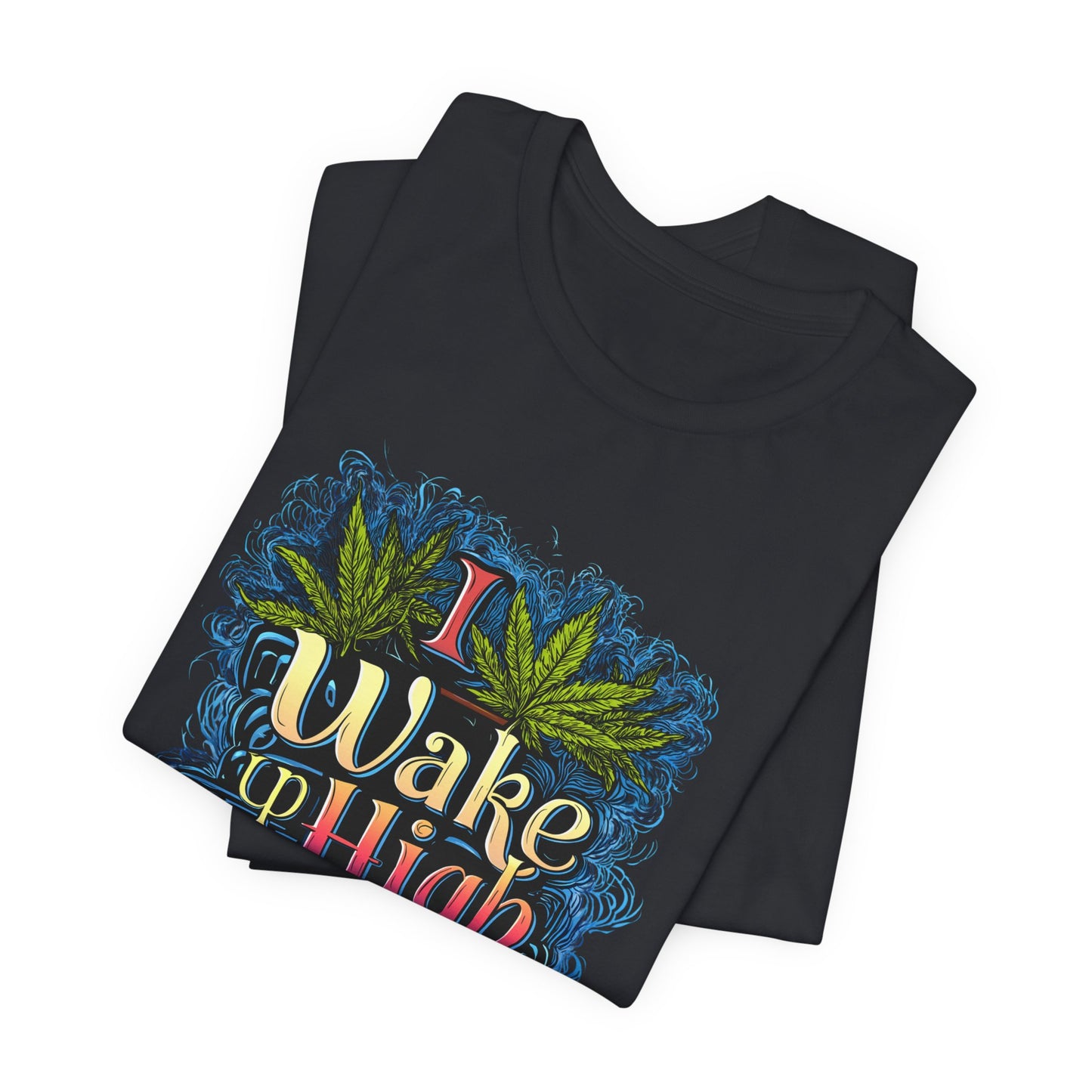 Wake Up High™ | Premium Cannabis Art Tee - Limited Edition | High Roller