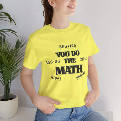 High Roller You Do The Math 420 Equations Cannabis T-Shirt - Premium Mathematical Humor Wordplay Intelligence Comedy Apparel