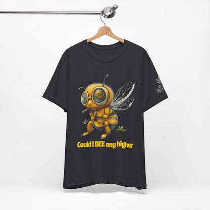 Could I BEE Any Higher - Funny Cannabis Bee 420 Unisex T-Shirt"