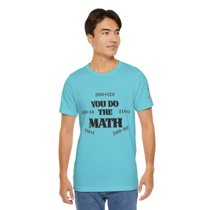 High Roller You Do The Math 420 Equations Cannabis T-Shirt - Premium Mathematical Humor Wordplay Intelligence Comedy Apparel