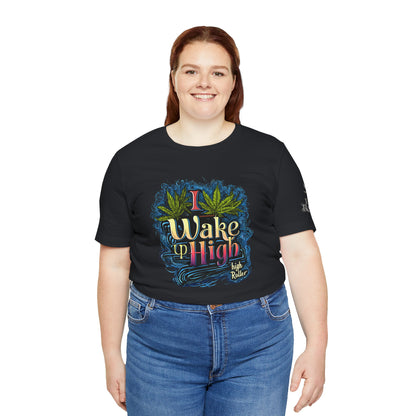 Wake Up High™ | Premium Cannabis Art Tee - Limited Edition | High Roller