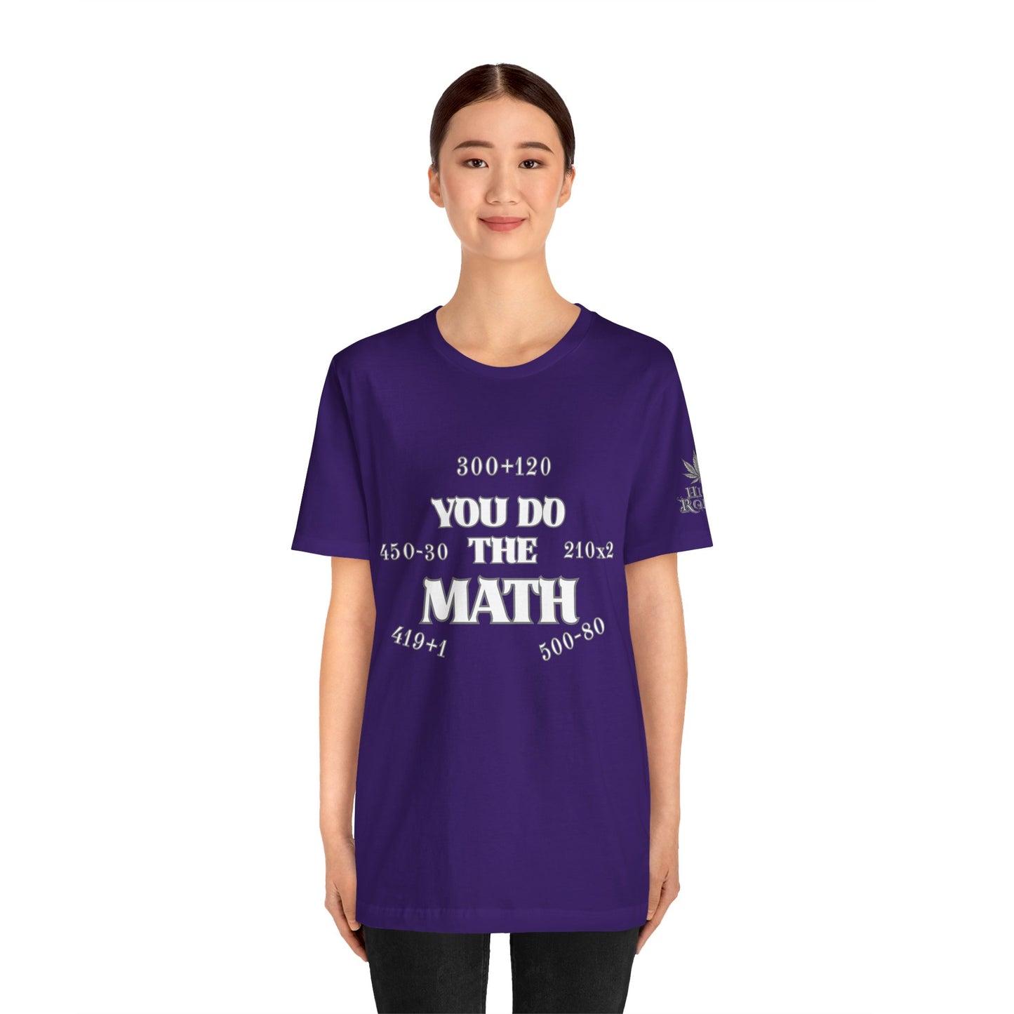 High Roller You Do The Math 420 Equations Cannabis T-Shirt - Premium Mathematical Humor Wordplay Intelligence Comedy Apparel