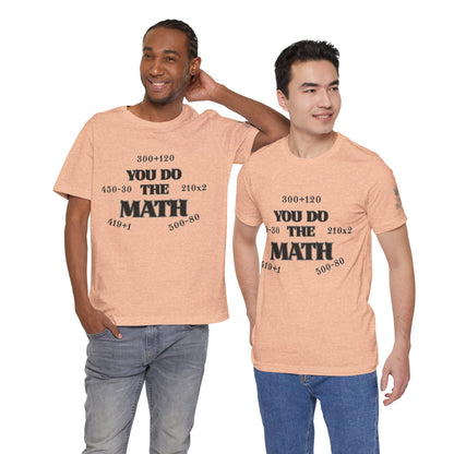 High Roller You Do The Math 420 Equations Cannabis T-Shirt - Premium Mathematical Humor Wordplay Intelligence Comedy Apparel
