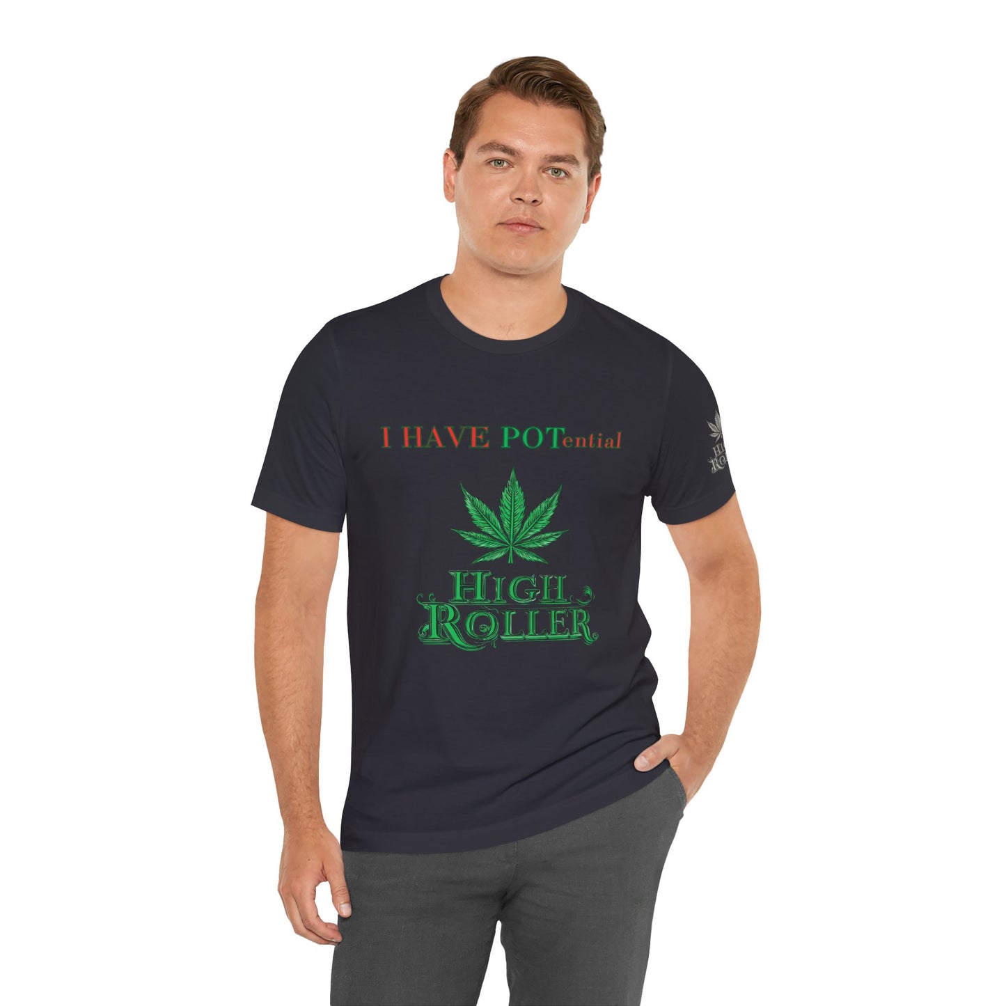 I Have Potential Cannabis Wordplay T-Shirt - Premium 420 Humor Pun Motivational Lifestyle Apparel