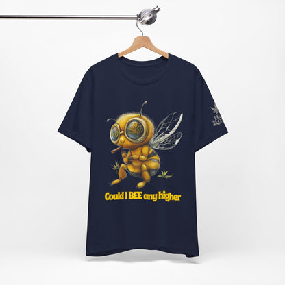 Could I BEE Any Higher - Funny Cannabis Bee 420 Unisex T-Shirt"