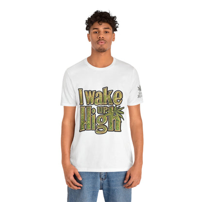 Wake Up High T-Shirt - Premium Airlume Cotton Cannabis Morning Mantra Tee