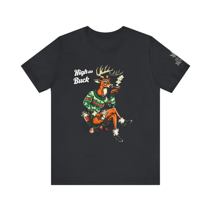 High as Buck T-Shirt - Premium Airlume Cotton Cannabis Christmas Deer Holiday Tee