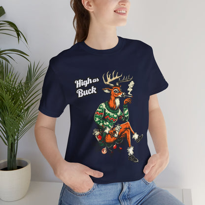 High as Buck T-Shirt - Premium Airlume Cotton Cannabis Christmas Deer Holiday Tee