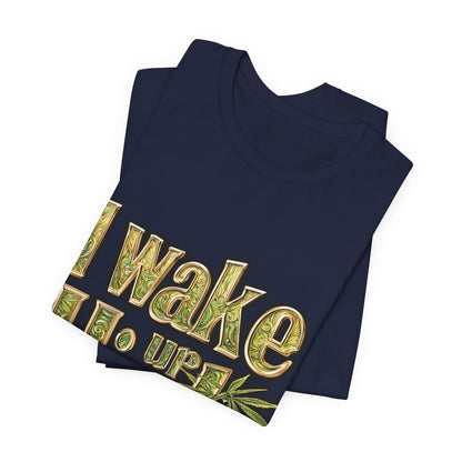 Wake Up High T-Shirt - Premium Airlume Cotton Cannabis Morning Mantra Tee