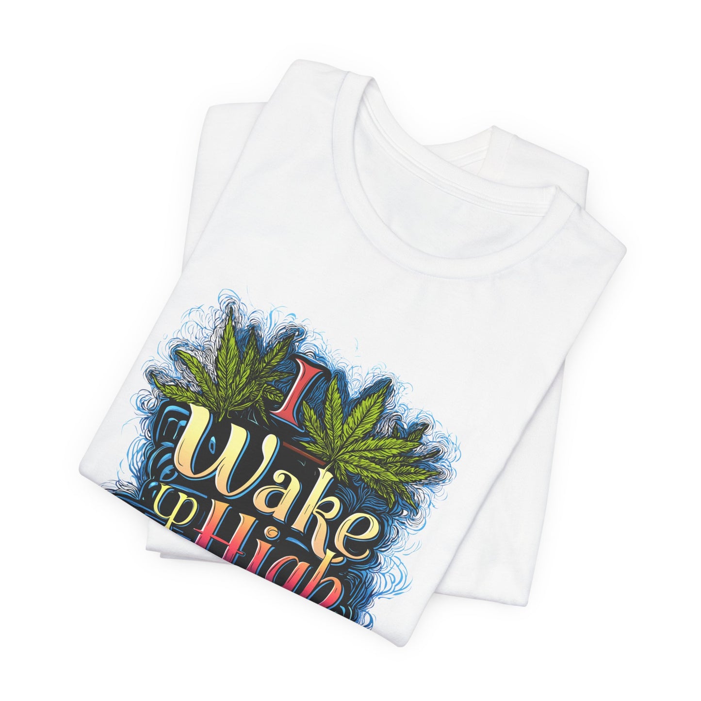 Wake Up High™ | Premium Cannabis Art Tee - Limited Edition | High Roller