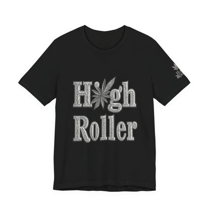 High Roller Classic Tee - Premium Airlume Cotton Cannabis Culture Ornate Typography Art