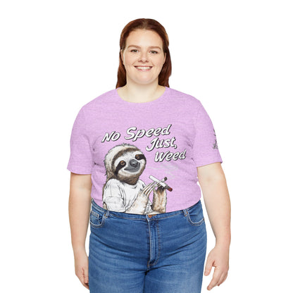 No Speed Just Weed™ | Premium Sloth Cannabis Tee - Chill Vibes Edition | High Roller