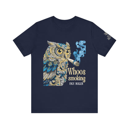 WHOOS SMOKING™ | PREMIUM WISDOM CANNABIS TEE