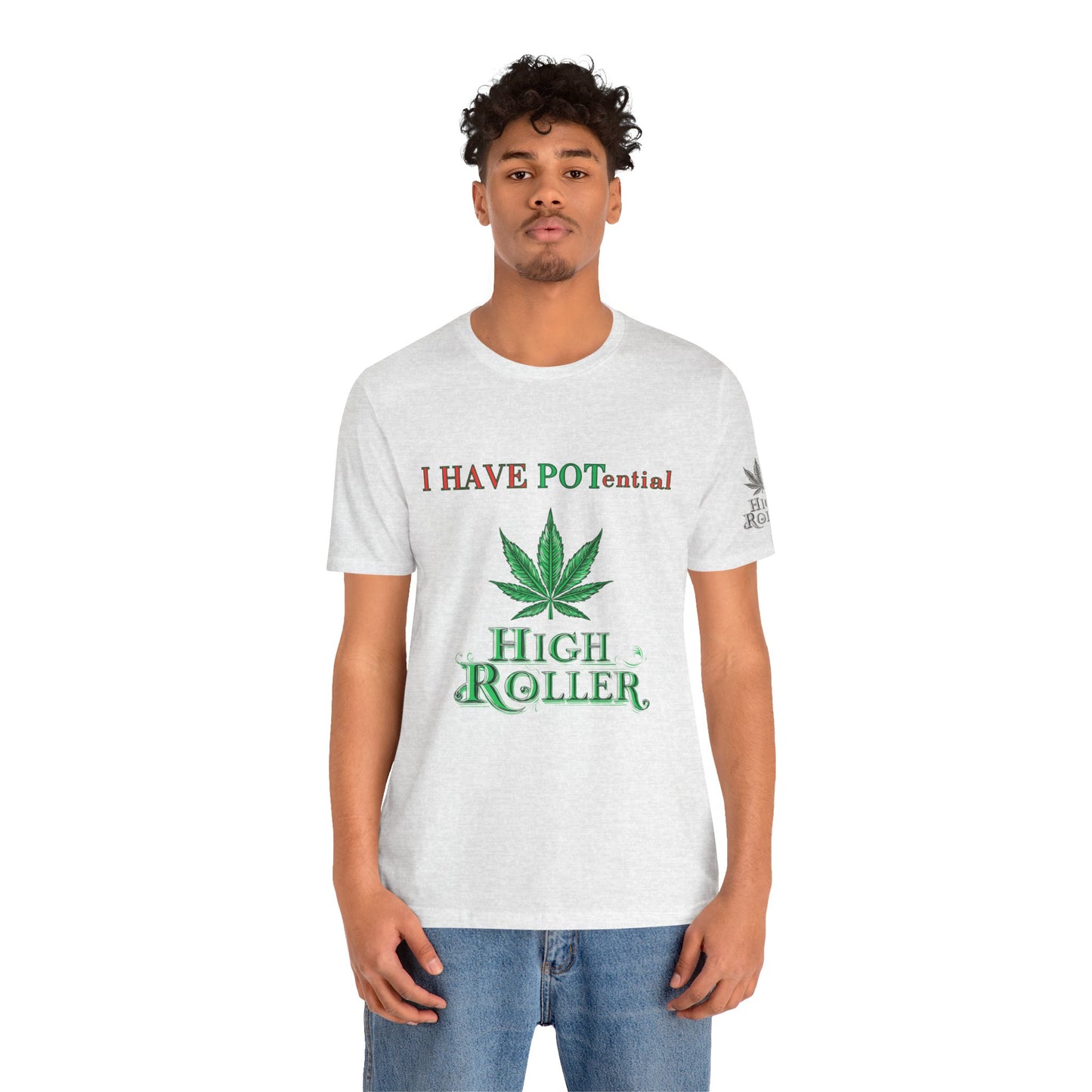 I Have Potential Cannabis Wordplay T-Shirt - Premium 420 Humor Pun Motivational Lifestyle Apparel