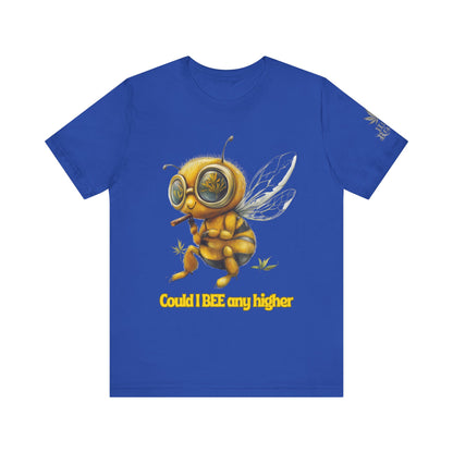 Could I BEE Any Higher - Funny Cannabis Bee 420 Unisex T-Shirt"