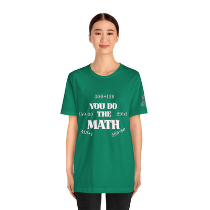 High Roller You Do The Math 420 Equations Cannabis T-Shirt - Premium Mathematical Humor Wordplay Intelligence Comedy Apparel