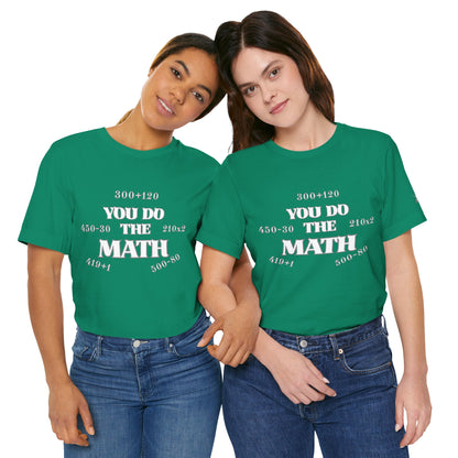 High Roller You Do The Math 420 Equations Cannabis T-Shirt - Premium Mathematical Humor Wordplay Intelligence Comedy Apparel