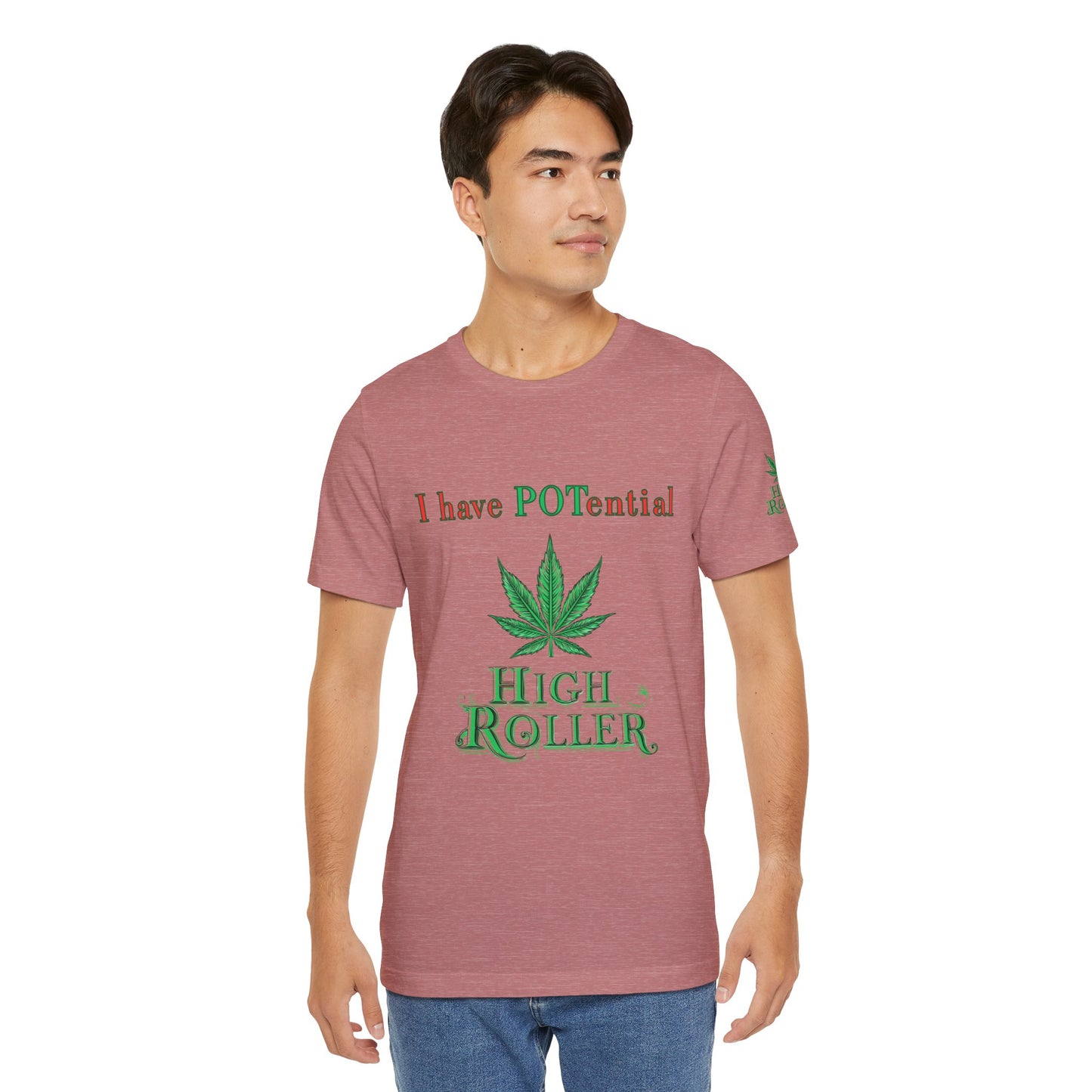 I Have Potential Cannabis Wordplay T-Shirt - Premium 420 Humor Pun Motivational Lifestyle Apparel