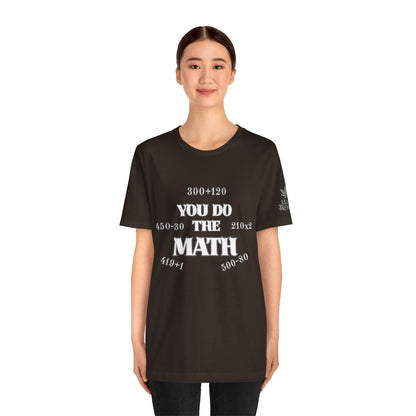 High Roller You Do The Math 420 Equations Cannabis T-Shirt - Premium Mathematical Humor Wordplay Intelligence Comedy Apparel
