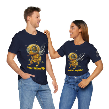 Could I BEE Any Higher - Funny Cannabis Bee 420 Unisex T-Shirt"