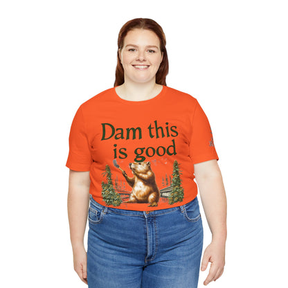 Dam Good Tee - Premium Airlume Cotton Cannabis Culture Beaver Wildlife Humor