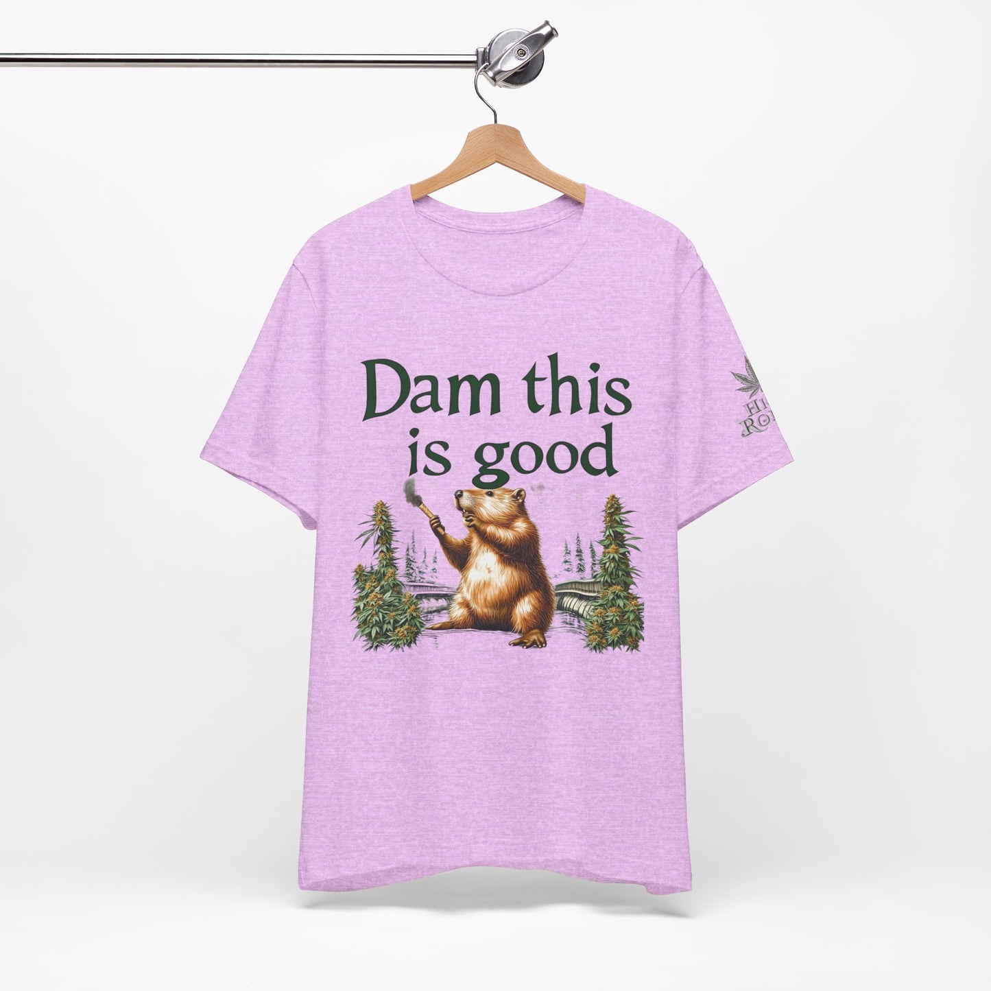 Dam Good Tee - Premium Airlume Cotton Cannabis Culture Beaver Wildlife Humor