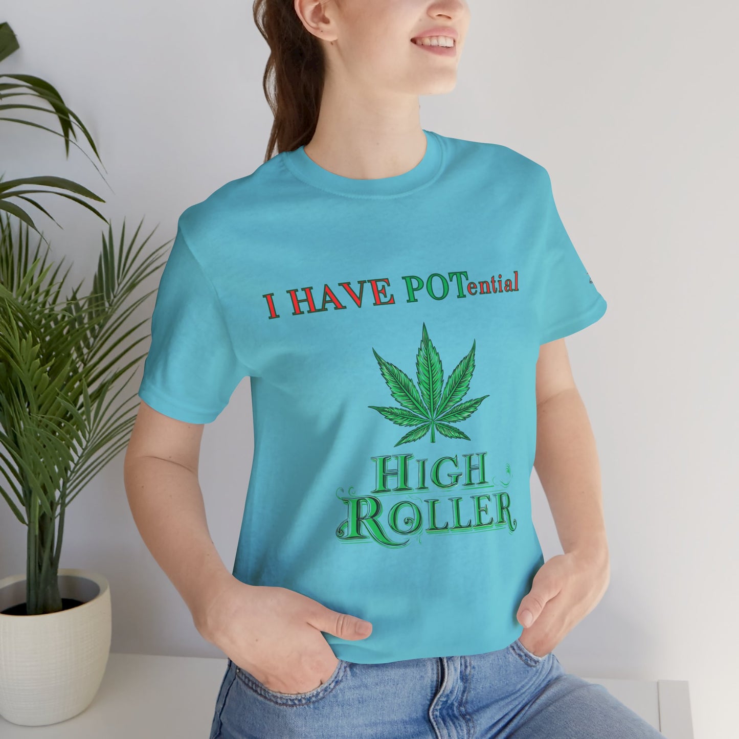 I Have Potential Cannabis Wordplay T-Shirt - Premium 420 Humor Pun Motivational Lifestyle Apparel