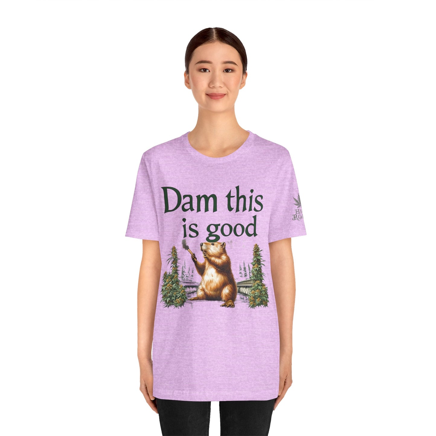 Dam Good Tee - Premium Airlume Cotton Cannabis Culture Beaver Wildlife Humor