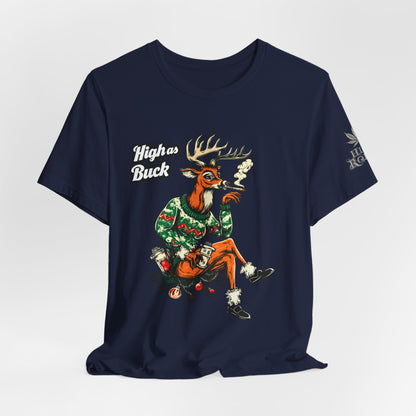 High as Buck T-Shirt - Premium Airlume Cotton Cannabis Christmas Deer Holiday Tee