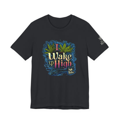 Wake Up High™ | Premium Cannabis Art Tee - Limited Edition | High Roller
