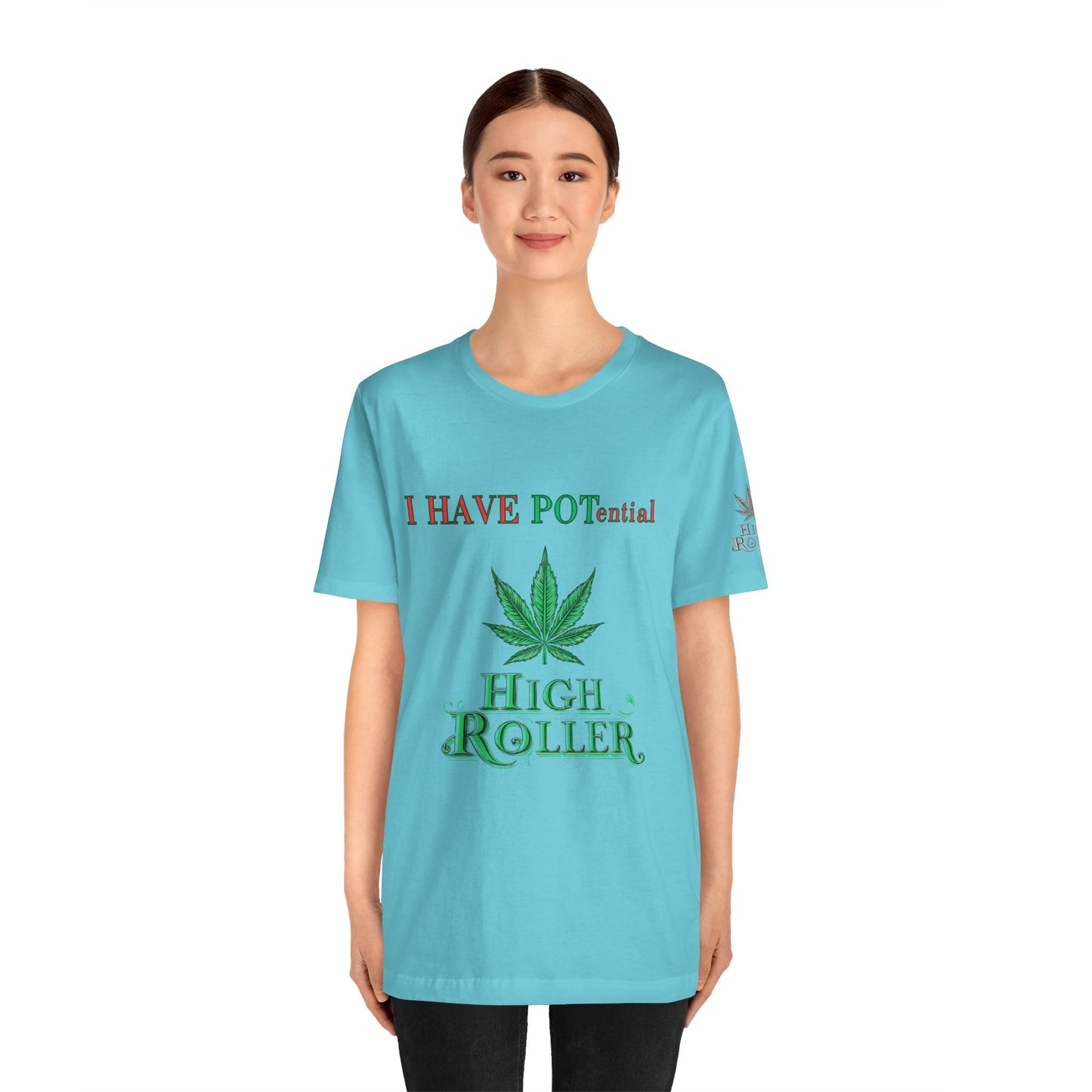 I Have Potential Cannabis Wordplay T-Shirt - Premium 420 Humor Pun Motivational Lifestyle Apparel