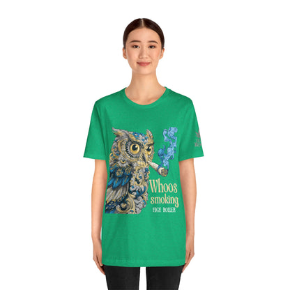 WHOOS SMOKING™ | PREMIUM WISDOM CANNABIS TEE