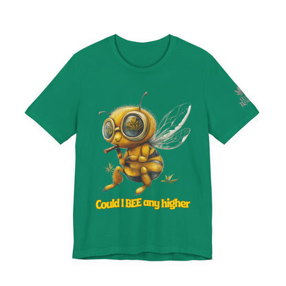 Could I BEE Any Higher - Funny Cannabis Bee 420 Unisex T-Shirt"