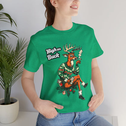 High as Buck T-Shirt - Premium Airlume Cotton Cannabis Christmas Deer Holiday Tee