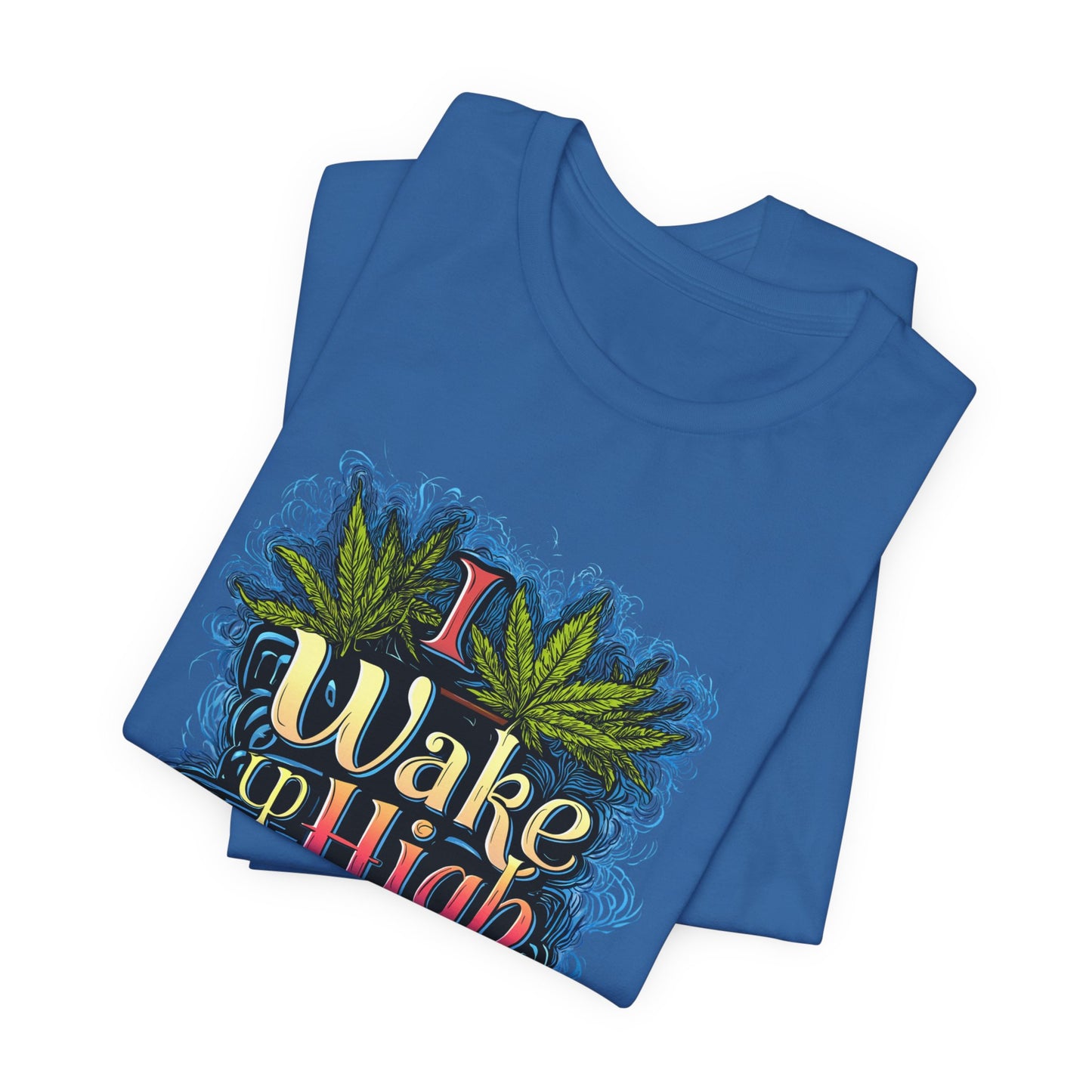 Wake Up High™ | Premium Cannabis Art Tee - Limited Edition | High Roller