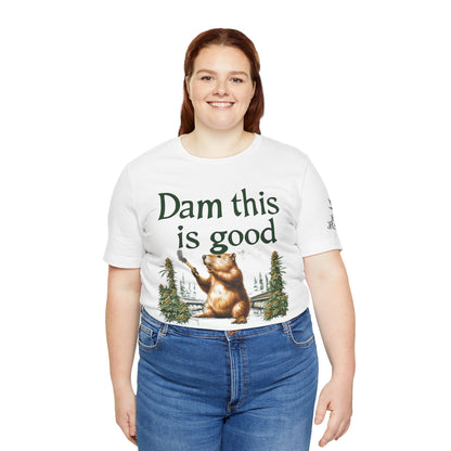 Dam Good Tee - Premium Airlume Cotton Cannabis Culture Beaver Wildlife Humor