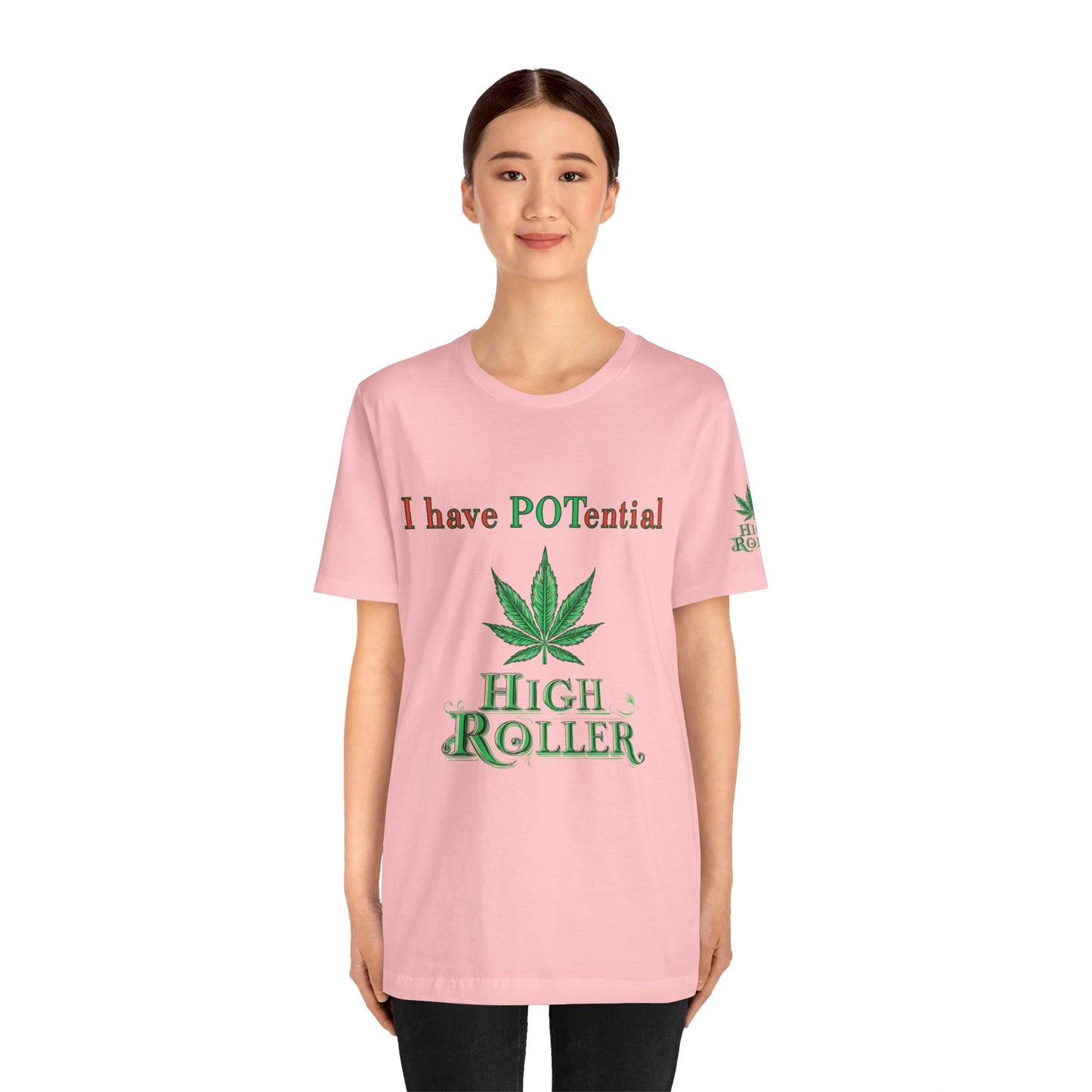I Have Potential Cannabis Wordplay T-Shirt - Premium 420 Humor Pun Motivational Lifestyle Apparel