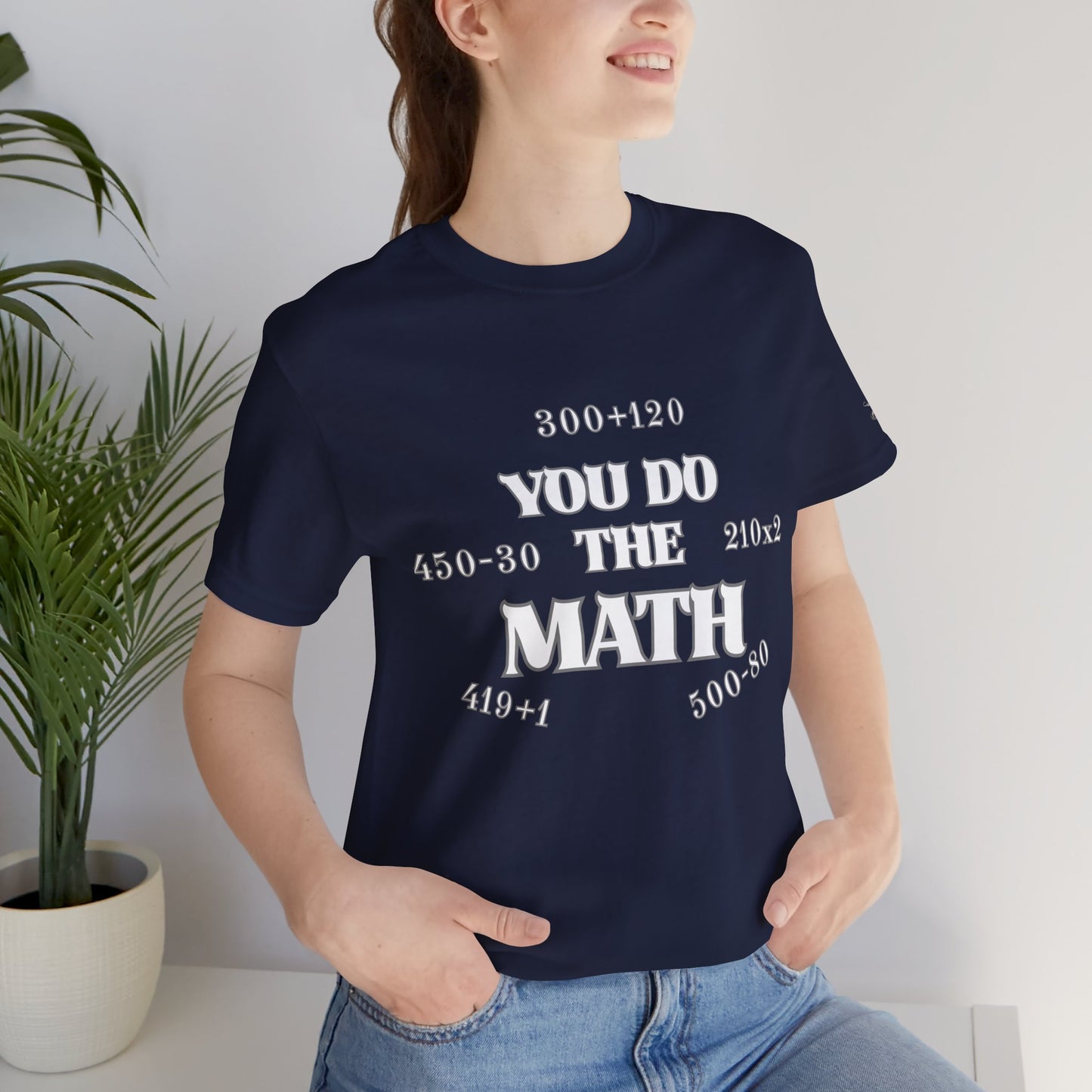 High Roller You Do The Math 420 Equations Cannabis T-Shirt - Premium Mathematical Humor Wordplay Intelligence Comedy Apparel