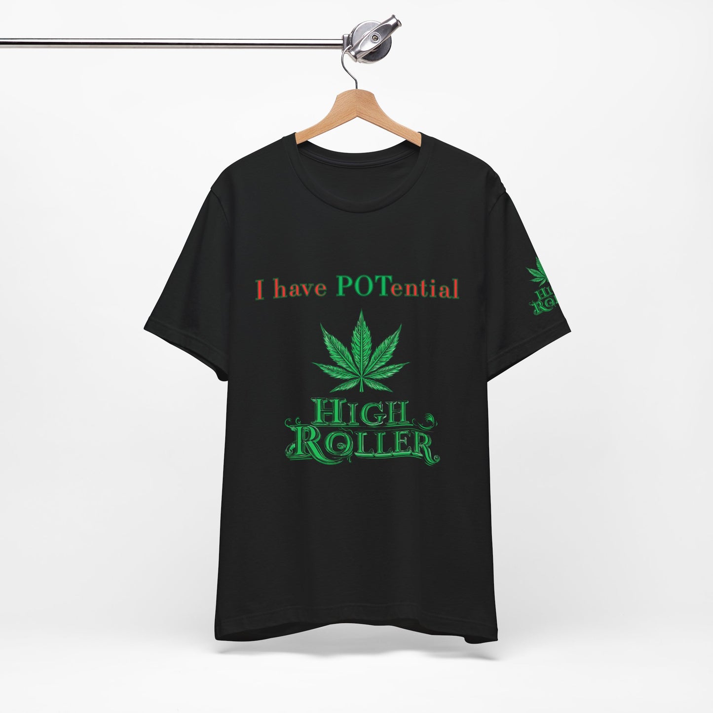I Have Potential Cannabis Wordplay T-Shirt - Premium 420 Humor Pun Motivational Lifestyle Apparel