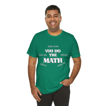 High Roller You Do The Math 420 Equations Cannabis T-Shirt - Premium Mathematical Humor Wordplay Intelligence Comedy Apparel