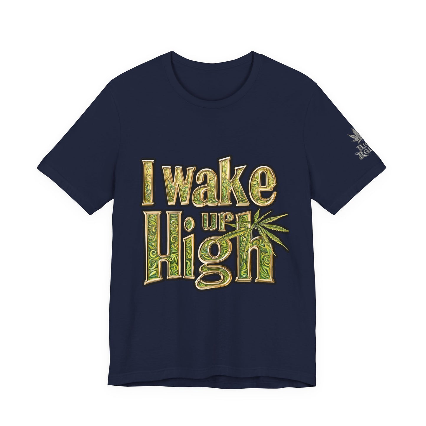 Wake Up High T-Shirt - Premium Airlume Cotton Cannabis Morning Mantra Tee