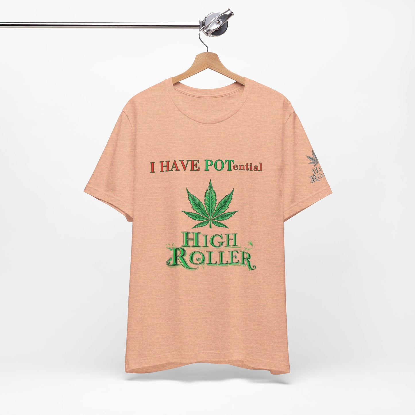 I Have Potential Cannabis Wordplay T-Shirt - Premium 420 Humor Pun Motivational Lifestyle Apparel